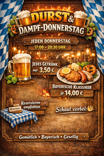 Durst und Dampf Donnerstag